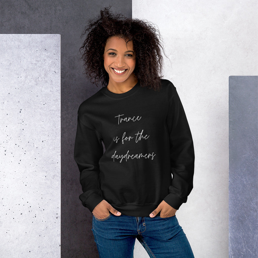 'Trance Is For The Daydreamers' Unisex Sweatshirt (Black, Navy)